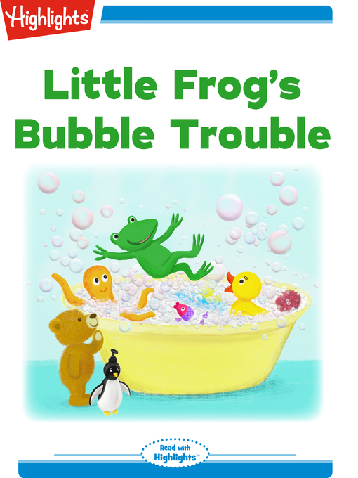 Title details for Little Frog's Bubble Trouble by Karen G. Jordan - Available